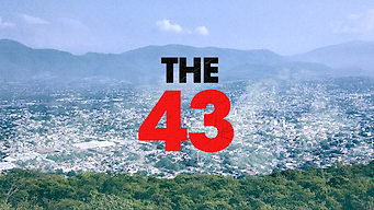 The 43: Los días de Ayotzinapa