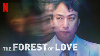 Is The Forest Of Love 2019 On Netflix Hong Kong